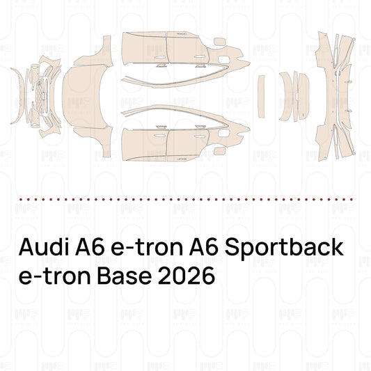 Pre-Cut PPF Audi A6 e-tron A6 Sportback e-tron Base 2026