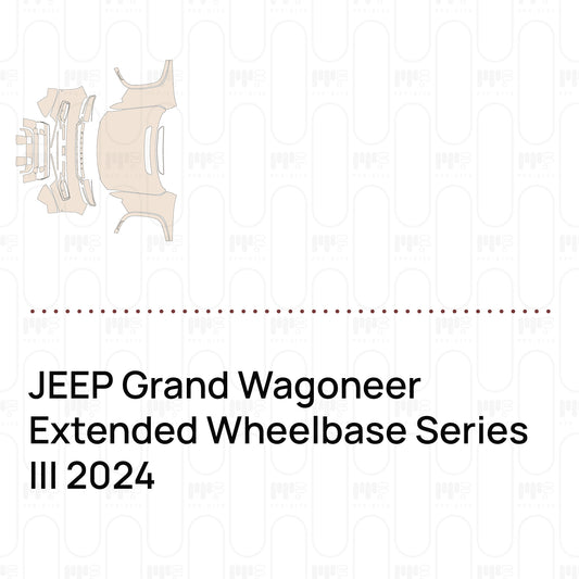 Pre-Cut PPF JEEP Grand Wagoneer Extended Wheelbase Series III 2024