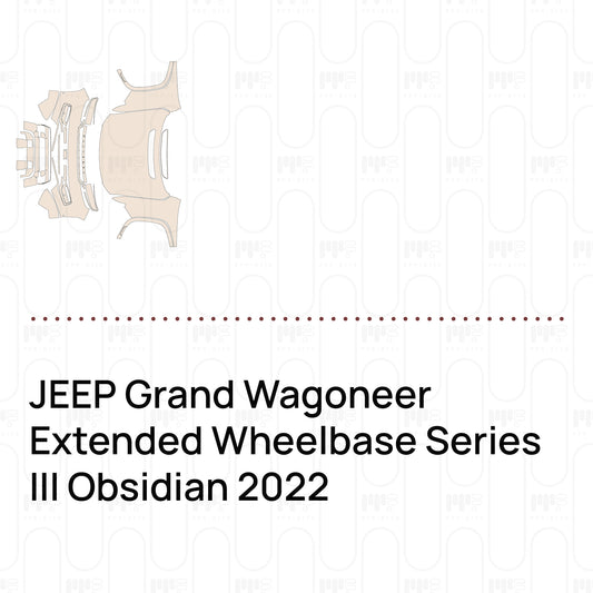 Pre-Cut PPF JEEP Grand Wagoneer Extended Wheelbase Series III Obsidian 2022