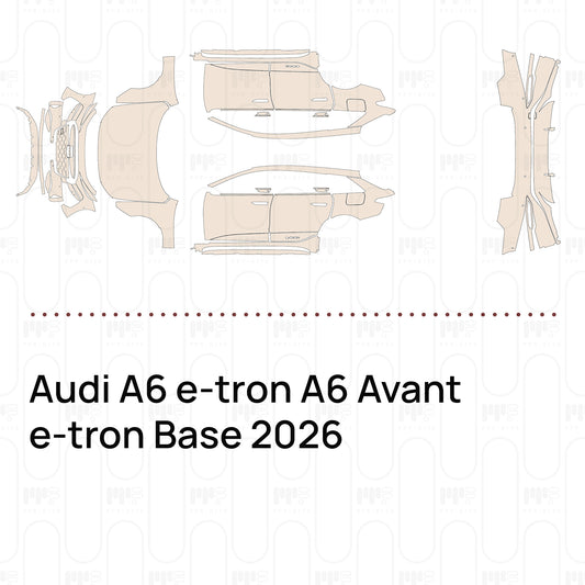 Pre-Cut PPF Audi A6 e-tron A6 Avant e-tron Base 2026