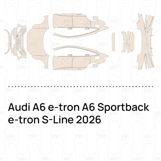 Pre-Cut PPF Audi A6 e-tron A6 Sportback e-tron S-Line 2026