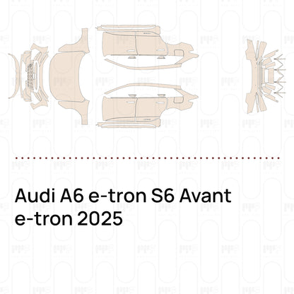 Pre-Cut PPF Audi A6 e-tron S6 Avant e-tron 2025