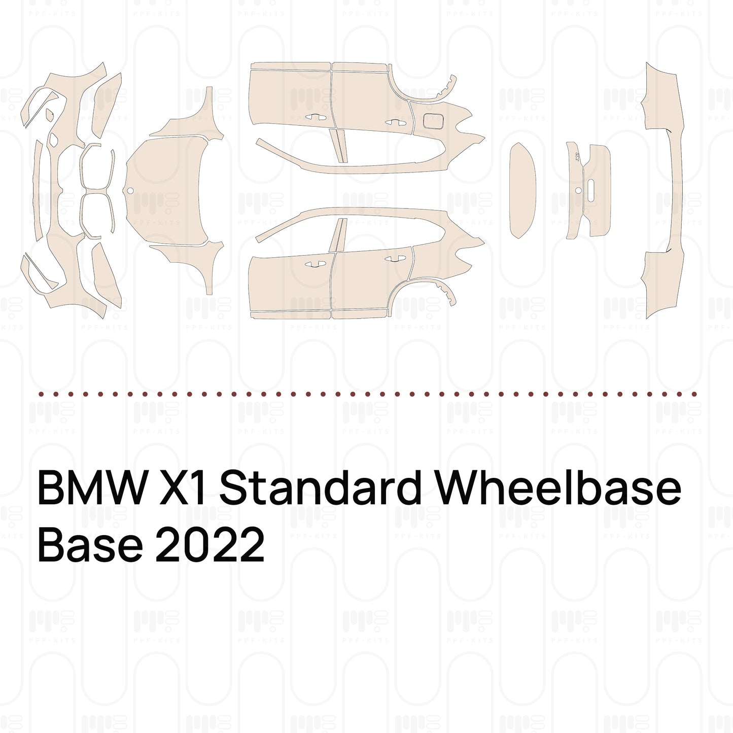 Pre-Cut PPF BMW X1 Standard Wheelbase Base 2022