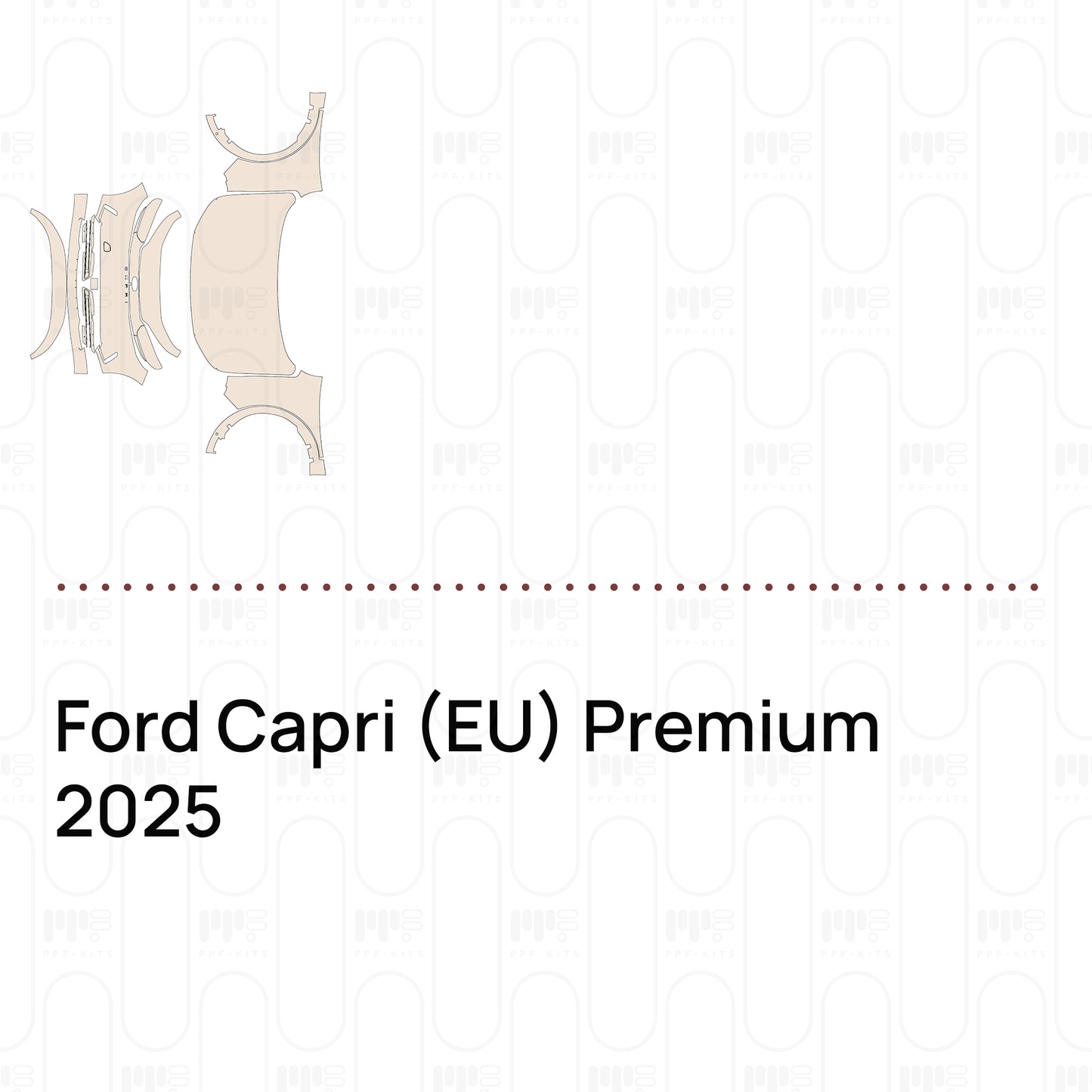 Pre-Cut PPF Ford Capri (EU) Premium 2025