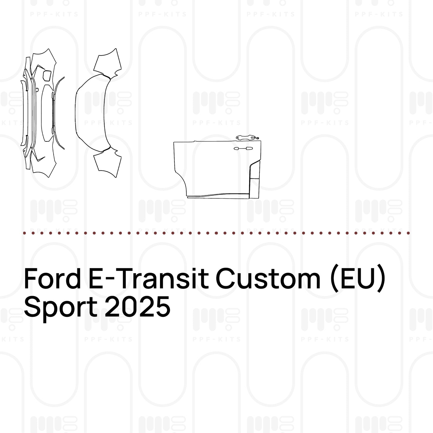 Pre-Cut PPF Ford E-Transit Custom (EU) Sport 2025