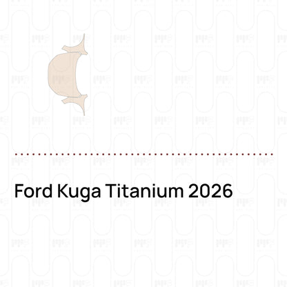 Pre-Cut PPF Ford Kuga Titanium 2026