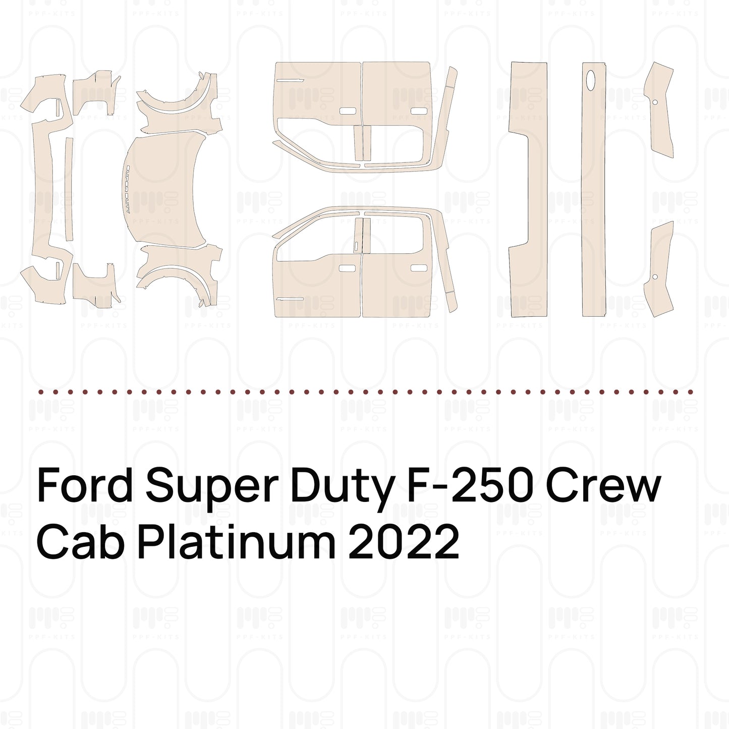 Pre-Cut PPF Ford Super Duty F-250 Crew Cab Platinum 2022