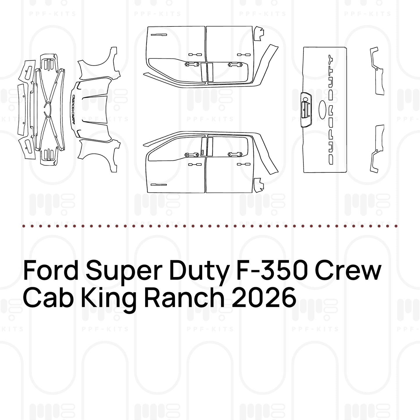 Pre-Cut PPF Ford Super Duty F-350 Crew Cab King Ranch 2026