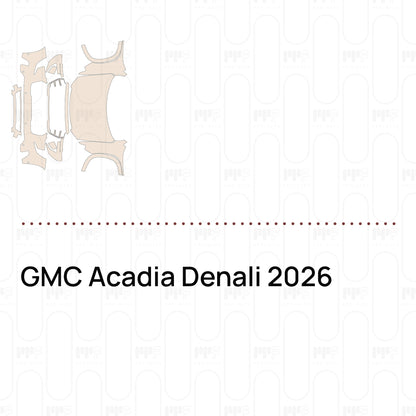 Pre-Cut PPF GMC Acadia Denali 2026