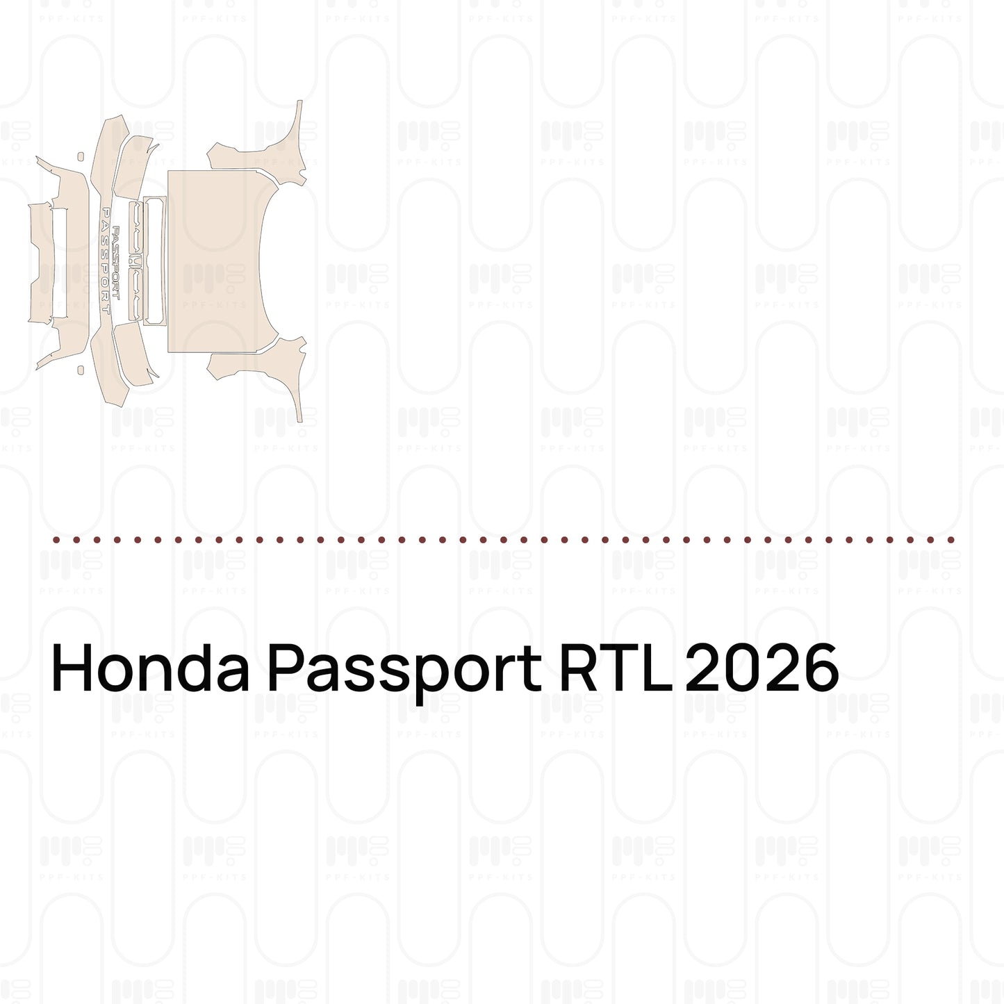 Pre-Cut PPF Honda Passport RTL 2026