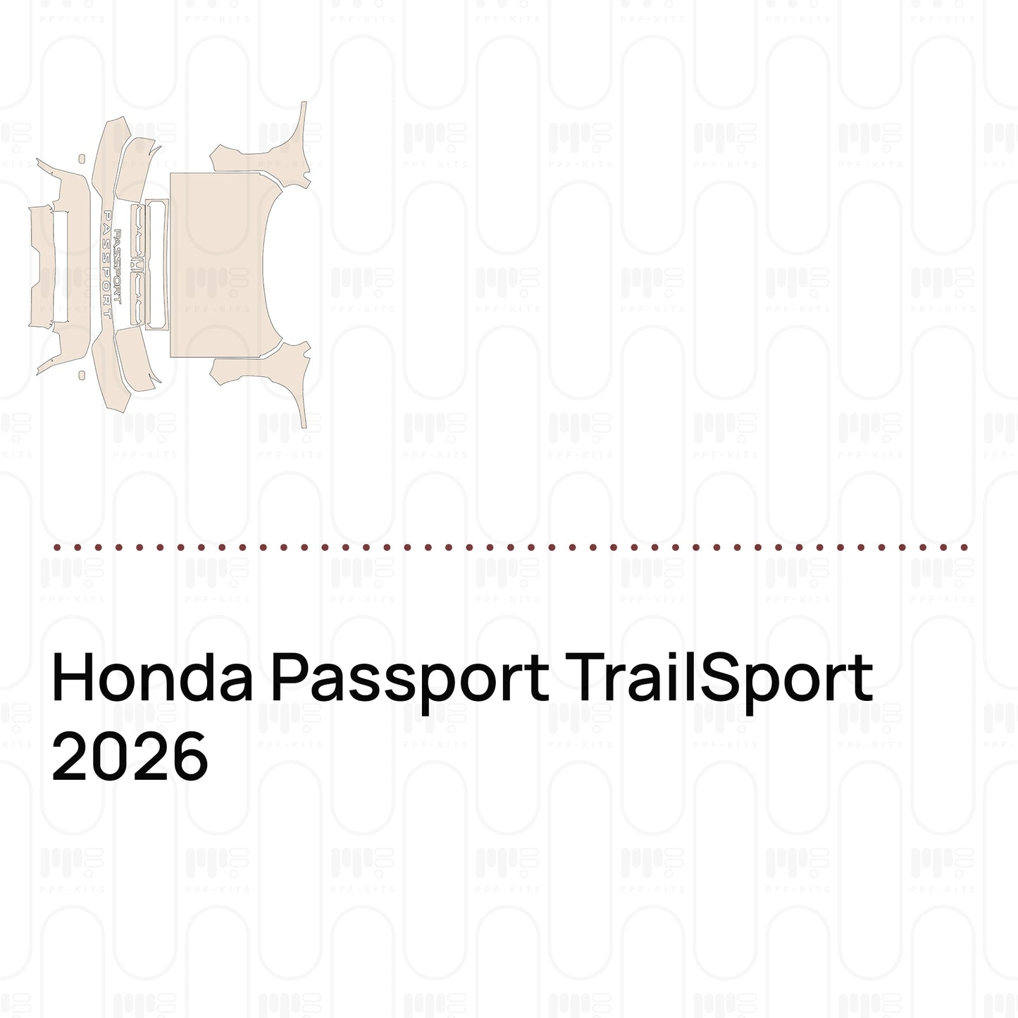 Pre-Cut PPF Honda Passport TrailSport 2026