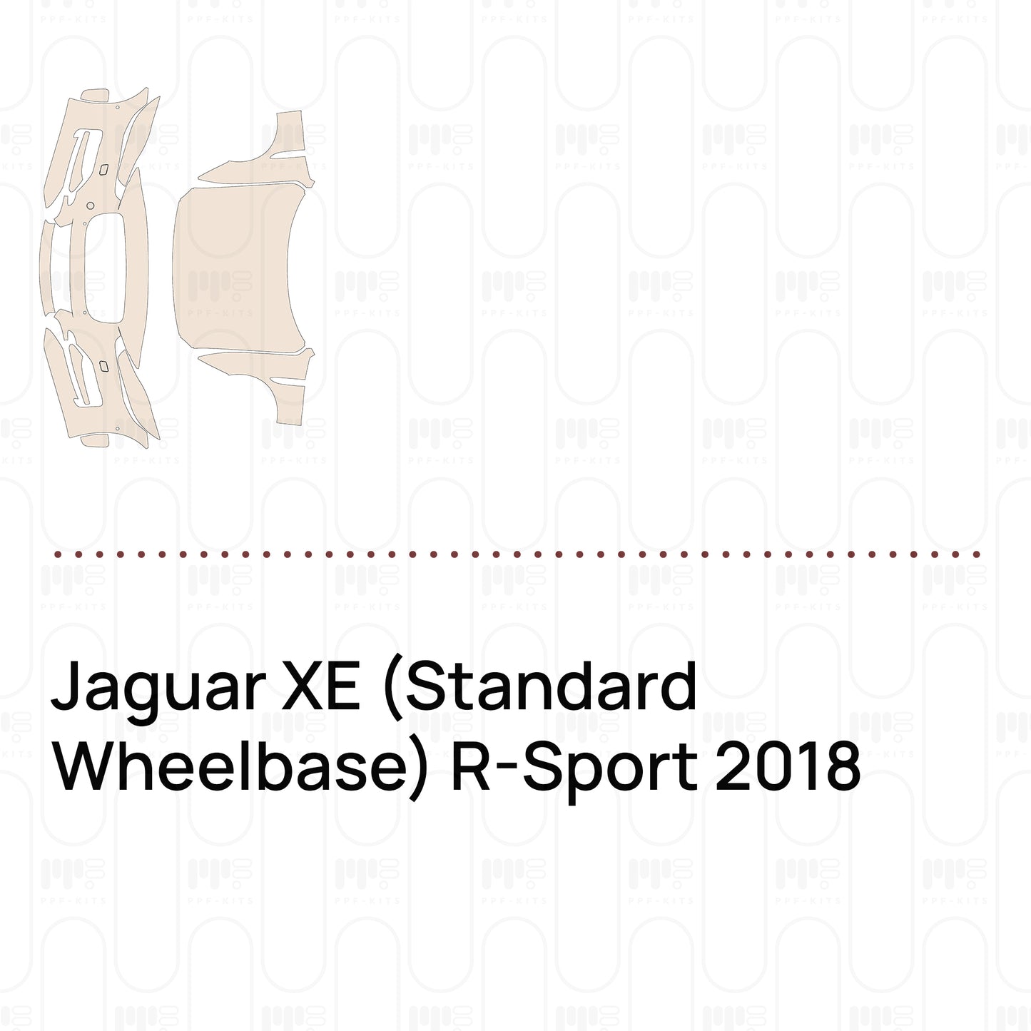 Pre-Cut PPF Jaguar XE (Standard Wheelbase) R-Sport 2018