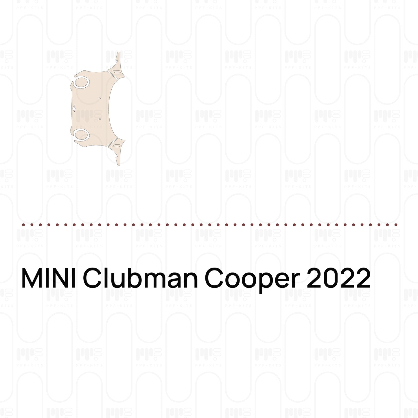 Pre-Cut PPF MINI Clubman Cooper 2022