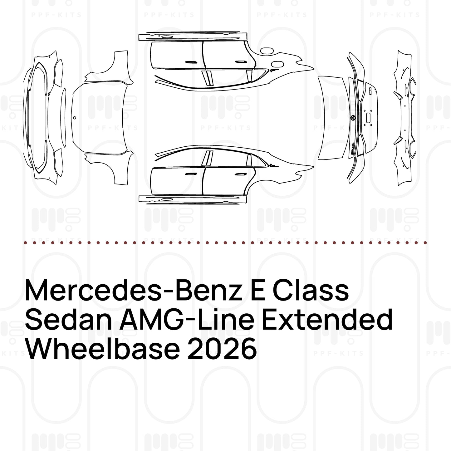 Pre-Cut PPF Mercedes-Benz E Class Sedan AMG-Line Extended Wheelbase 2026