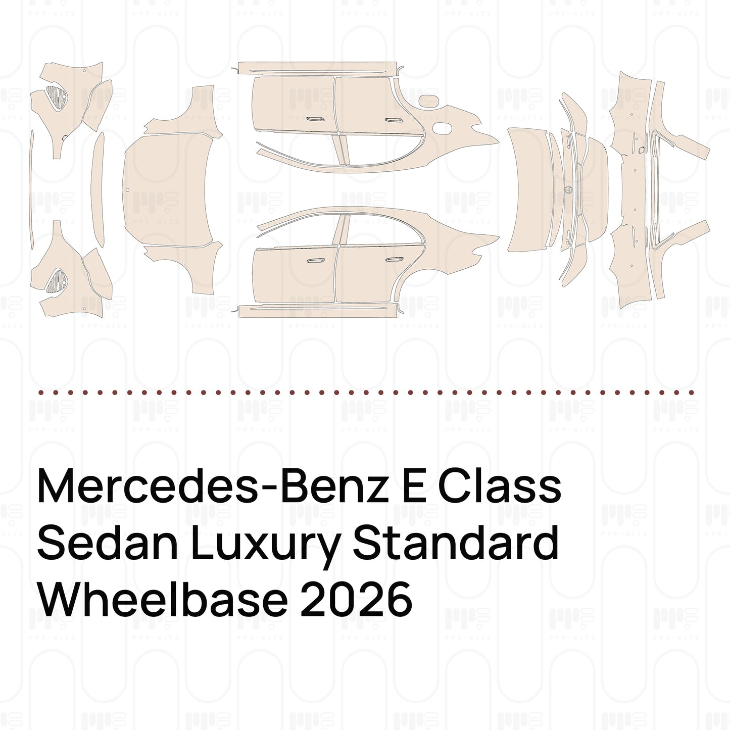 Pre-Cut PPF Mercedes-Benz E Class Sedan Luxury Standard Wheelbase 2026