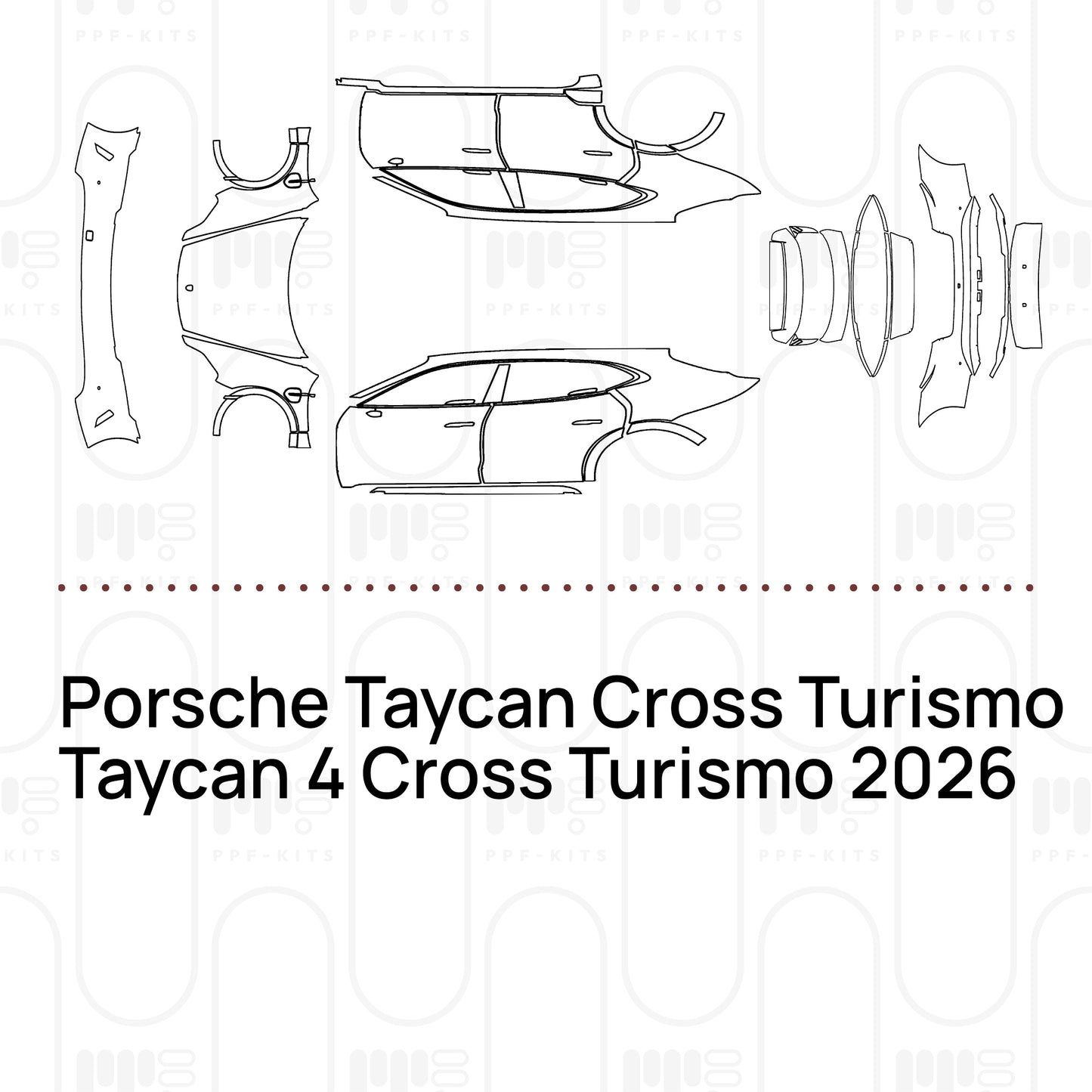 Pre-Cut PPF Porsche Taycan Cross Turismo Taycan 4 Cross Turismo 2026