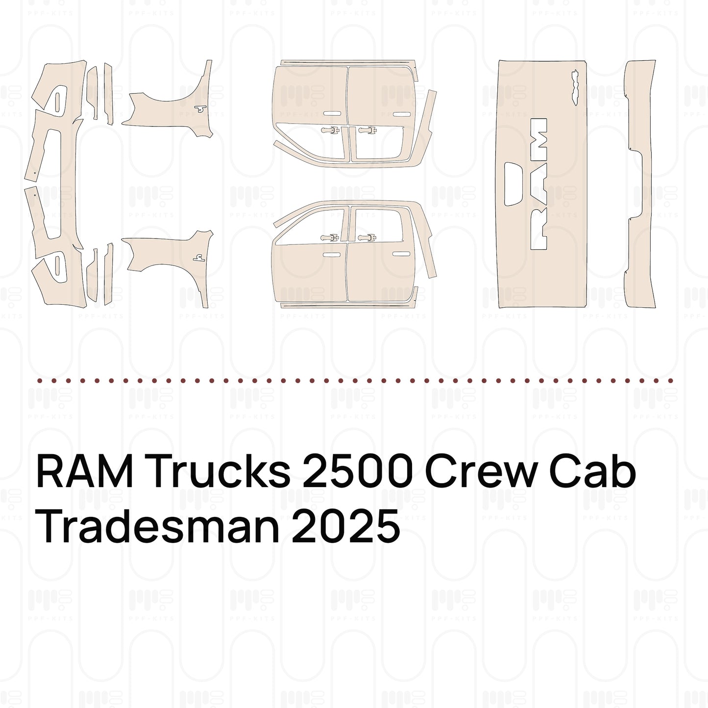 Pre-Cut PPF RAM Trucks 2500 Crew Cab Tradesman 2025