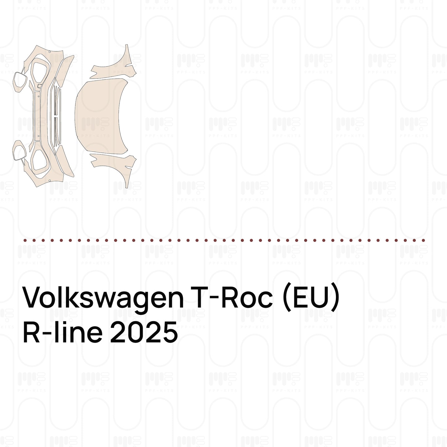 Pre-Cut PPF Volkswagen T-Roc (EU) R-line 2025